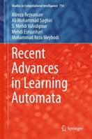 Recent Advances in Learning Automata 3319724274 Book Cover