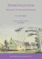 Durovigutum: Roman Godmanchester 1784917508 Book Cover