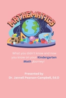 Mathematics ~What you didn’t know and now you know on your math journey!: Kindergarten Edition B0CW3HZCQ9 Book Cover