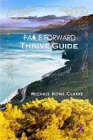 Face Forward Thrive Guide 1941065082 Book Cover