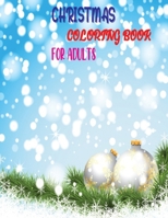 CHRISTMAS COLORING BOOK FOR ADULTS: A alternative gift for christmas holiday B08L42F3G1 Book Cover
