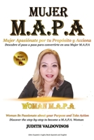 Mujer M.A.P.A. / Woman M.A.P.A. ( Libro Bilingüe ): Mujer Apasiónate por tu Propósito y Acciona. / Woman Be Passionate about your Purpose and Take Action B0FTGCN4ZR Book Cover