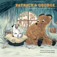 Patrick and George - Adventure, empathy and friendship 1738599558 Book Cover