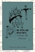 Bi-Polar Poetry: Erasing My Demons 1479767050 Book Cover