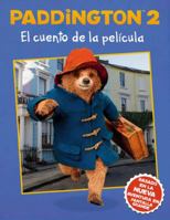 Paddington 2: La Historia de la Pel�cula 0062824333 Book Cover