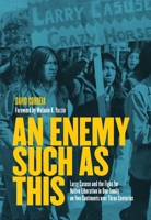 An Enemy Such as This: Larry Casuse and the Fight for Native Liberation in One Family on Two Continents Over Three Centuries 1642597376 Book Cover