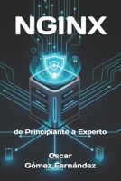 NGINX de Principiante a Experto B0FTFLLP1M Book Cover