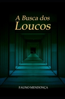 A Busca dos Loucos 6550010179 Book Cover