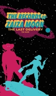 The Records of Zaiza Moon: The Last Delivery B0C76NM1DV Book Cover