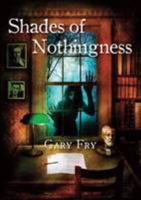 Shades of Nothingness [signed jhc] 1848636458 Book Cover