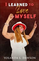 I learned to love myself B0C2RYNC7J Book Cover