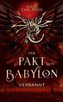 Der Pakt von Babylon: Verbannt (German Edition) 3769322673 Book Cover