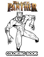 Black Panther Coloring Book: Coloring Book for Kids and Adults, Activity Book with Fun, Easy, and Relaxing Coloring Pages (Perfect for Children Ages 3-5, 6-8, 8-12+) 1727758897 Book Cover