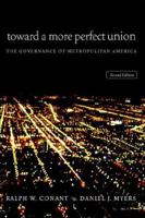 Toward a More Perfect Union: The Governance of Metropolitan America 0883165775 Book Cover