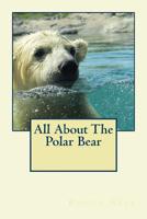 All About The Polar Bear 1975600185 Book Cover
