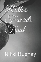 Ruth's Favorite Food B095GS121N Book Cover