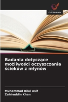 Badania dotyczace mozliwosci oczyszczania scieków z mlynów (Polish Edition) 6209403433 Book Cover