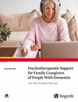 Psychotherapeutic Support for Family Caregivers of People With Dementia: The Tele.TAnDem Manual 088937631X Book Cover