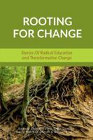 Rooting for Change: Stories of Radical Education and Transformative Change B0FY6ZKKGB Book Cover