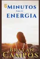 5 Minutos para Tu Energía: Herramientas Prácticas para Revitalizar Tu Día: Mindfulness y Meditación, Crecimiento Personal, Hábitos Saludables y ... vida, equilibrio y salud.) (Spanish Edition) B0FJ8NYC7Z Book Cover