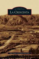 La Crescenta (Images of America: California) 0738530743 Book Cover