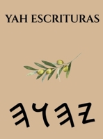 Yah Escrituras (Spanish Edition) B0GT1JDYYK Book Cover