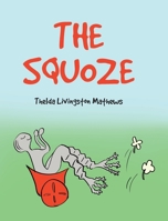 The Squoze 1638149704 Book Cover