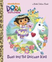 Dora and the Unicorn King 0375872264 Book Cover