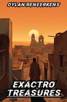 Exactro: Treasures (Phase 2 of the Locus Dreams Multiverse) 9464485957 Book Cover