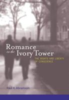 Romance in the Ivory Tower: The Rights and Liberty of Conscience 026251592X Book Cover