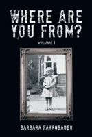 Where Are You From?: Volume I 1481736051 Book Cover