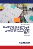 PRAGMATIC-COGNITIVE AND NATIONAL-CULTURAL LEPROSY OF SMALL GENRE TEXTS: Monograph 6206162699 Book Cover