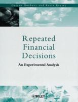 Repeated Financial Decisions: An Experimental Analysis 0471720283 Book Cover