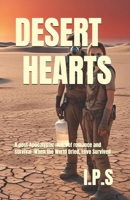 Desert Hearts: A post-Apocalyptic novel of romance and survival :When the World Dried, Love Survived B0FCRSTQ2Z Book Cover
