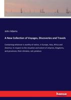 A New Collection of Voyages, Discoveries and Travels 3744794172 Book Cover