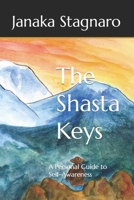 The Shasta Keys: A Personal Guide to Self-Awareness B0BZF4Z4SQ Book Cover