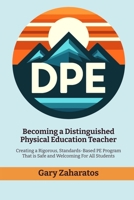 Becoming a Distinguished Physical Education Teacher B0DQ2Q2K34 Book Cover