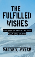 The Fulfilled Wishes: She never meant it the way she said it 1688212345 Book Cover