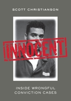 Innocent: Inside Wrongful Conviction Cases 081471675X Book Cover