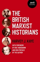 The British Marxist Historians 1789048648 Book Cover