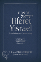 Tiferet Yisrael: Translation and Commentary—Volume 1: Introduction and Chapters 1–9 9655241475 Book Cover
