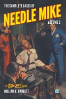The Complete Cases of Needle Mike, Volume 2 (Dime Detective Library) 1618276867 Book Cover