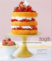 Sky High: Irresistible Triple Layer Cakes 0811854485 Book Cover