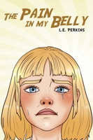 The Pain in My Belly 1967679983 Book Cover