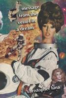 Message from the Vessel in a Dream 1945824220 Book Cover