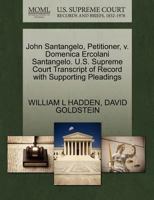 John Santangelo, Petitioner, v. Domenica Ercolani Santangelo. U.S. Supreme Court Transcript of Record with Supporting Pleadings 1270348965 Book Cover