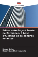 Béton autoplaçant haute performance, à base d'Alcofine et de cendres volantes (French Edition) 6630197674 Book Cover