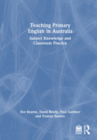 Teaching Primary English in Australia: Subject Knowledge and Classroom Practice 1032207434 Book Cover