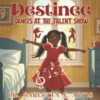 Destinee Dances in the Talent Show (Designed to Shine! Series) B0FS83GH8S Book Cover
