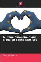 A União Europeia, o que é que eu ganho com isso (Portuguese Edition) 6208312612 Book Cover